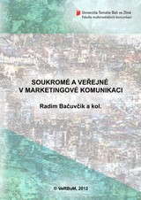 E-kniha Soukromé a veřejné v marketingové komunikaci - Radim Bačuvčík,  a kol.