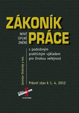 E-kniha Nové úplné znění Zákoníku práce s praktickým výkladem pro širokou veřejnost - JUDr. Jaroslav Stránský,  a kol.