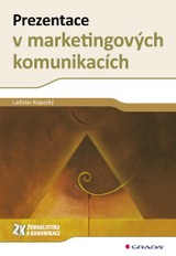 E-kniha Prezentace v marketingových komunikacích - Ladislav Kopecký