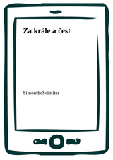E-kniha Za krále a čest -  SimontheScimitar