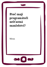 E-kniha Proč mají programátoři nešťastná manželství? -  Mirun