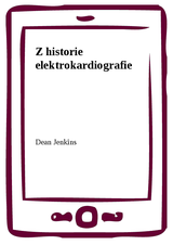 E-kniha Z historie elektrokardiografie - Dean Jenkins