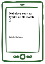 E-kniha Nobelovy ceny za fyziku ve 20. století 2 - Erik B. Karlsson