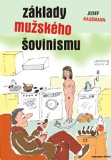 E-kniha Základy mužského šovinismu - Josef Hausmann