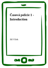 E-kniha Časová policie 1 - Introduction - Jiří Vlček