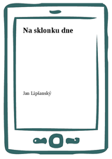 E-kniha Na sklonku dne - Jan Lipšanský