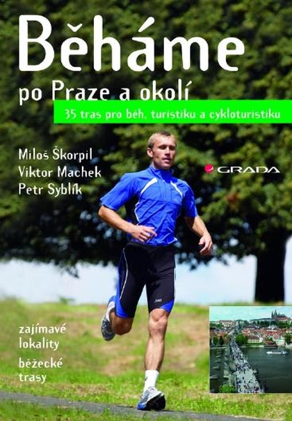 E-kniha Běháme po Praze a okolí - Miloš Škorpil, Viktor Machek, Petr Syblík