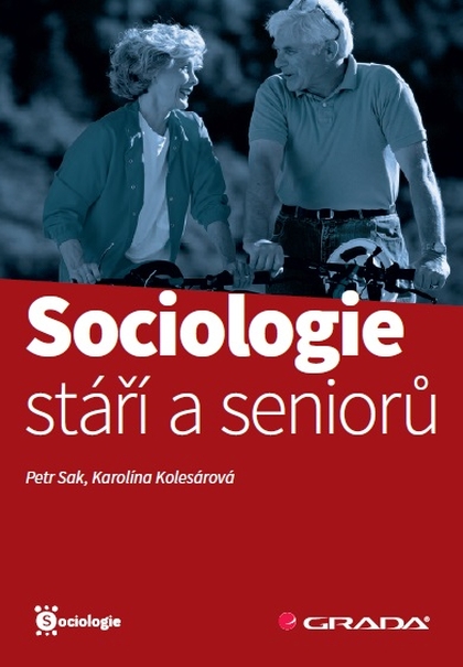 E-kniha Sociologie stáří a seniorů - Petr Sak, Karolína Kolesárová