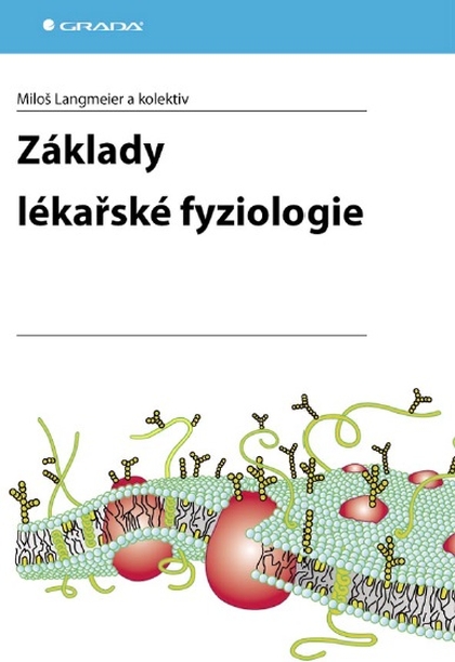 E-kniha Základy lékařské fyziologie - kolektiv a, Miloš Langmeier