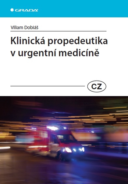 E-kniha Klinická propedeutika v urgentní medicíně - Viliam Dobiáš