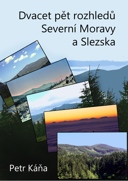 E-kniha Dvacet pět rozhledů Severní Moravy a Slezska - Petr Káňa