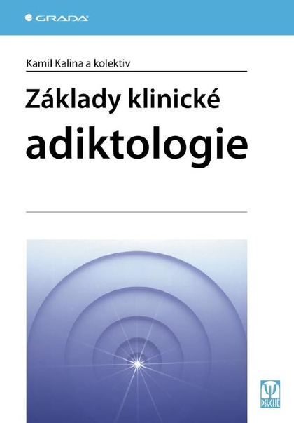 E-kniha Základy klinické adiktologie - kolektiv a, Kamil Kalina