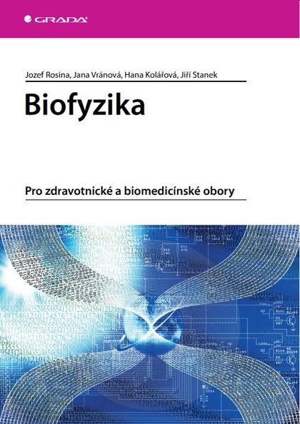 E-kniha Biofyzika - Jiří Staněk, Jozef Rosina, Hana Kolářová, Jana Vránová