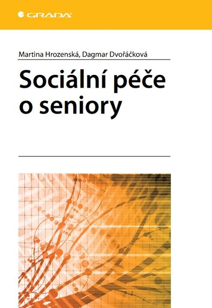 E-kniha Sociální péče o seniory - Dagmar Dvořáčková, Martina Hrozenská