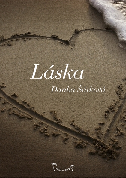 E-kniha Příběhy na lehátko: Láska - Danka Šárková