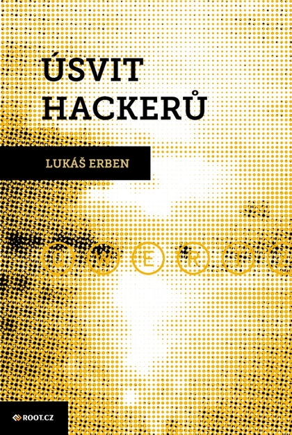 E-kniha Úsvit hackerů - Lukáš Erben