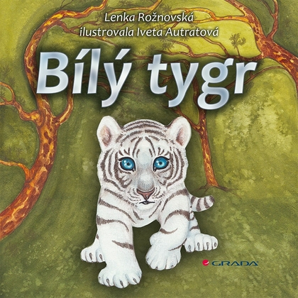 E-kniha Bílý tygr - Iveta Autratová, Lenka Rožnovská