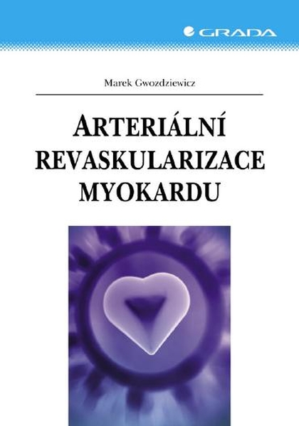 E-kniha Arteriální revaskularizace myokardu - Marek Gwozdziewicz