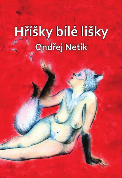 E-kniha Hříšky bílé lišky - Ondřej Netík