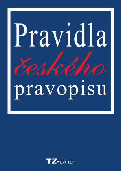 E-kniha Pravidla českého pravopisu - Mgr. Věra Zahradníčková