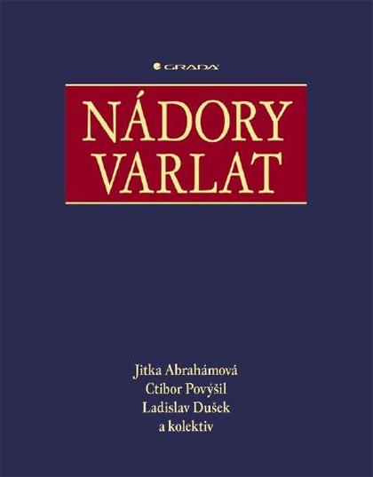 E-kniha Nádory varlat - Jitka Abrahámová, kolektiv a, Ctibor Povýšil, Ladislav Dušek
