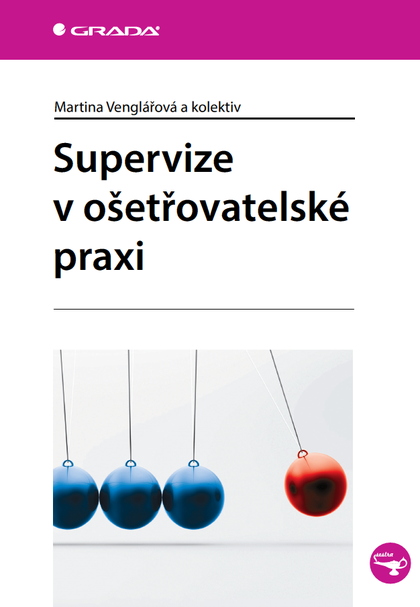 E-kniha Supervize v ošetřovatelské praxi - Martina Venglářová, kolektiv a