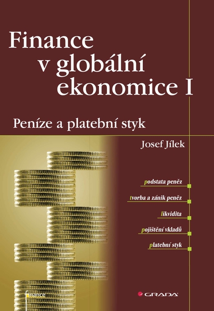 E-kniha Finance v globální ekonomice I: Peníze a platební styk - Josef Jílek