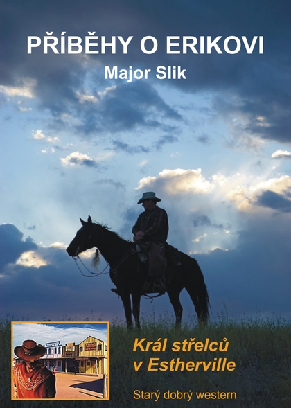 E-kniha Příběhy o Erikovi - Král střelců v Estherville - Major Slik