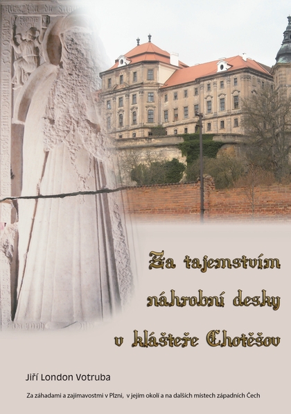 E-kniha Za tajemstvím náhrobní desky v klášteře Chotěšov - Jiří London Votruba