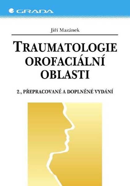 E-kniha Traumatologie orofaciální oblasti - Jiří Mazánek