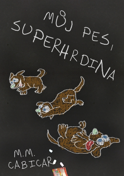E-kniha Můj pes, superhrdina - M. M. Cabicar