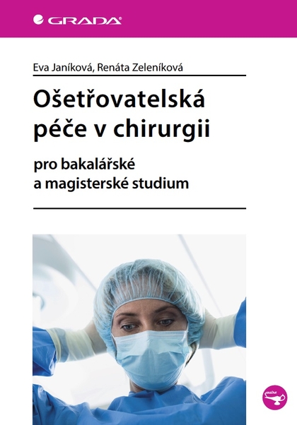 E-kniha Ošetřovatelská péče v chirurgii - Eva Janíková, Renáta Zeleníková