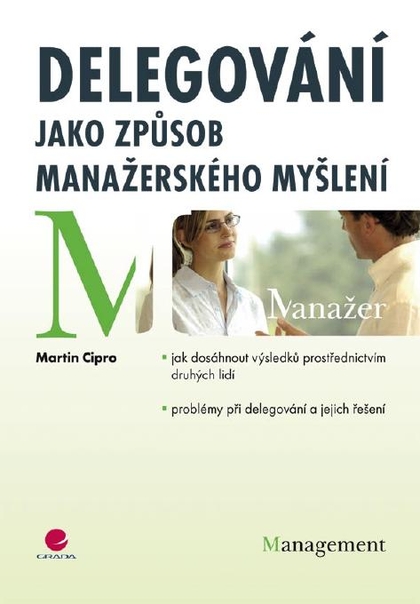 E-kniha Delegování jako způsob manažerského myšlení - Martin Cipro