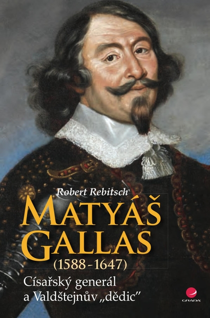 E-kniha Matyáš Gallas (1588–1647) - Robert Rebitsch