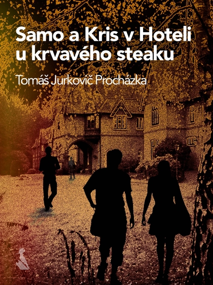 E-kniha Samo a Kris v Hoteli u krvavého steaku - Tomáš Jurkovič Procházka