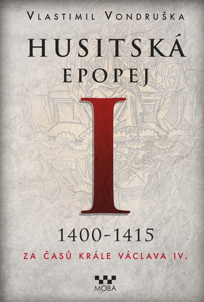 E-kniha Husitská epopej I - Vlastimil Vondruška