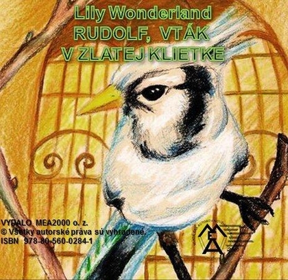 E-kniha Rudolf,vták v zlatej klietke - Lily Wonderland