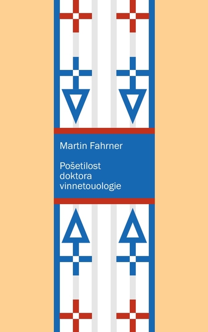 E-kniha Pošetilost doktora vinnetouologie - Martin Fahrner