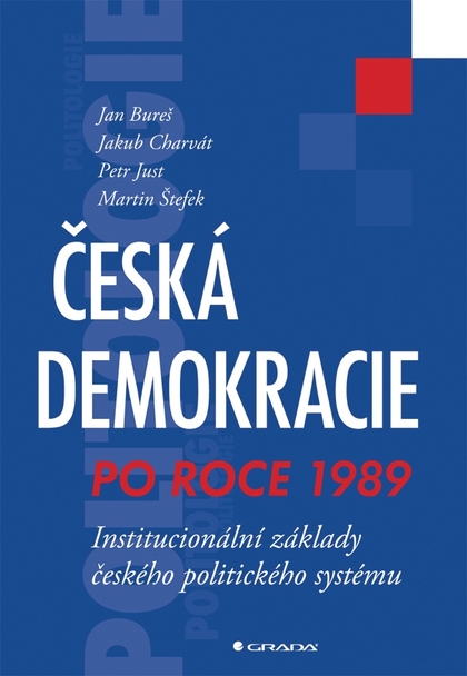 E-kniha Česká demokracie po roce 1989 - Jakub Charvát, Petr Just, Jan Bureš, Martin Štefek
