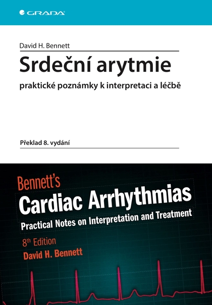 E-kniha Srdeční arytmie praktické poznámky k interpretaci a léčbě - David H. Bennett
