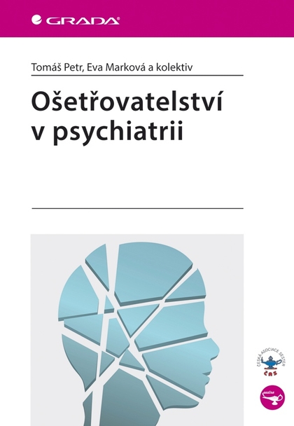 E-kniha Ošetřovatelství v psychiatrii - Eva Marková, kolektiv a, Tomáš Petr