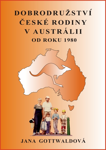 E-kniha Dobrodružství české rodiny v Austrálii - Jana Gottwaldová