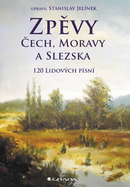 E-kniha Zpěvy Čech, Moravy a Slezska - Stanislav Jelínek
