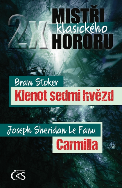 E-kniha 2x mistři klasického hororu (Klenot sedmi hvězd / Carmilla) - Joseph Sheridan Le Fanu, Bram Stoker