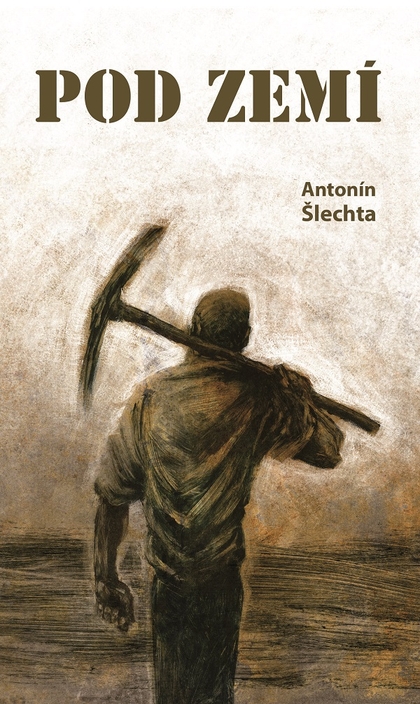 E-kniha Pod zemí - Antonín Šlechta