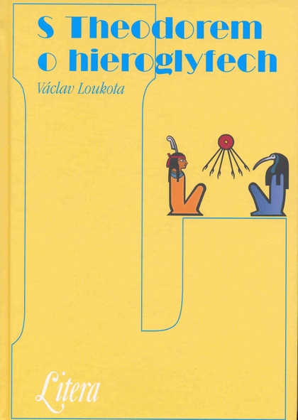 E-kniha S Theodorem o hieroglyfech - Václav Loukota