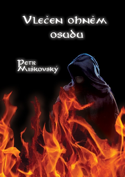 E-kniha Vlečen ohněm osudu - Petr Miškovský
