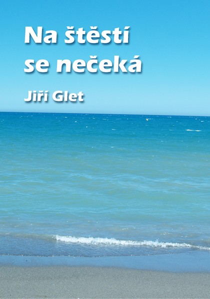 E-kniha Na štěstí se nečeká - Jiří Glet