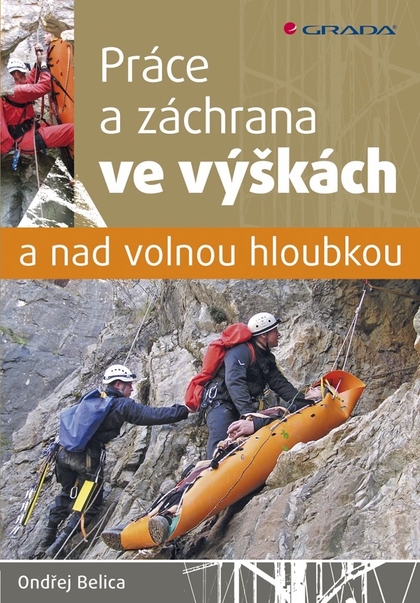 E-kniha Práce a záchrana ve výškách a nad volnou hloubkou - Ondřej Belica