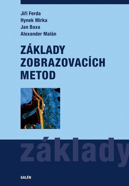 E-kniha Základy zobrazovacích metod - Jan Baxa, Jiří Ferda, Hynek Mírka, Alexander Malán